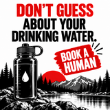 Don't Guess About Your Drinking Water!
